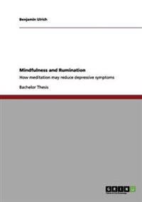 Mindfulness and Rumination. How meditation may reduce depressive symptoms
