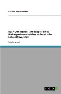 Das 4C/ID-Modell - am Beispiel eines Bildungswissenschaftlers im Bereich der Lehre (Universität)