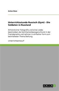 Unterrichtsstunde Russisch (Gym) - Die Soldaten in Russland