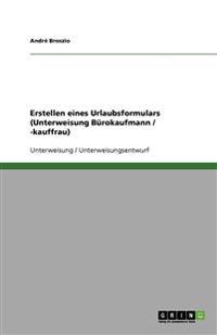 Erstellen eines Urlaubsformulars (Unterweisung Bürokaufmann / -kauffrau)