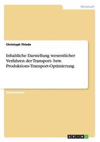 Inhaltliche Darstellung wesentlicher Verfahren der Transport- bzw. Produktions-Transport-Optimierung