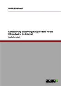 Konzipierung eines Vergütungsmodells für die Filmindustrie im Internet