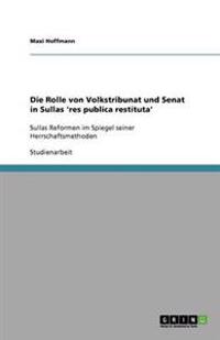 Die Rolle von Volkstribunat und Senat in Sullas 'res publica restituta'