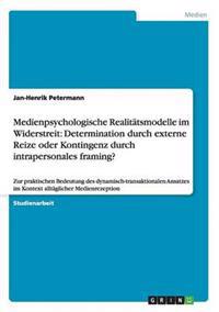 Medienpsychologische Realitatsmodelle Im Widerstreit