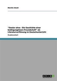 "Zweier ohne - Die Geschichte einer bedingungslosen Freundschaft" als Literaturverfilmung im Deutschunterricht