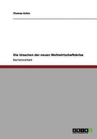 Die Ursachen der neuen Weltwirtschaftskrise