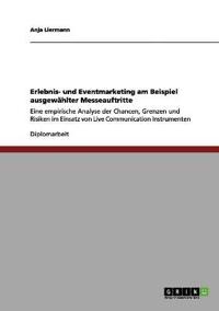 Erlebnis- und Eventmarketing am Beispiel ausgewählter Messeauftritte