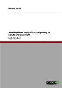 Anreizsysteme zur Qualitätssteigerung in Schule und Unterricht