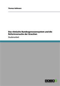 Das römische Bundesgenossensystem und die Reformversuche der Gracchen