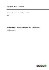 Parole Emil! Pony, Emil und die Detektive