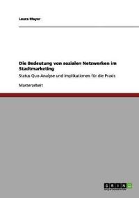 Die Bedeutung von sozialen Netzwerken im Stadtmarketing