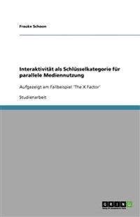 Interaktivitat als Schlusselkategorie fur parallele Mediennutzung