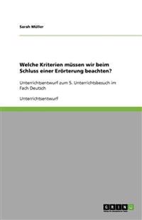 Welche Kriterien mussen wir beim Schluss einer Eroerterung beachten?