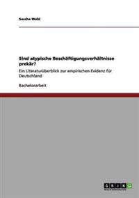 Sind atypische Beschäftigungsverhältnisse prekär?