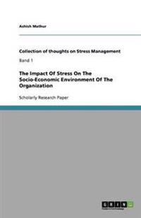 The Impact Of Stress On The Socio-Economic Environment Of The Organization