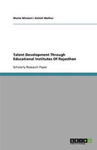Talent Development Through Educational Institutes Of Rajasthan