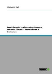 Beurteilung der Lesekompetenzförderung durch das Lehrwerk "deutsch.kombi 4"