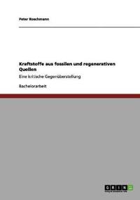 Kraftstoffe aus fossilen und regenerativen Quellen