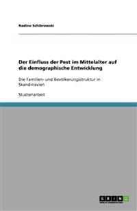 Der Einfluss der Pest im Mittelalter auf die demographische Entwicklung