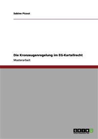 Die Kronzeugenregelung im EG-Kartellrecht