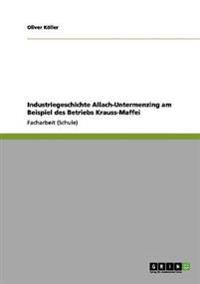Industriegeschichte Allach-Untermenzing am Beispiel des Betriebs Krauss-Maffei