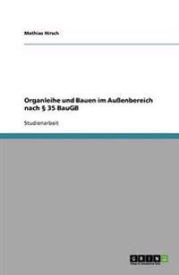 Organleihe und Bauen im Außenbereich nach § 35 BauGB