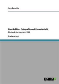 Nan Goldin - Fotografie und Freundschaft