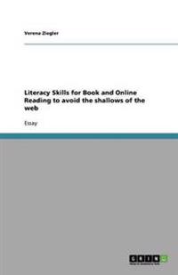 Literacy Skills for Book and Online Reading to avoid the shallows of the web