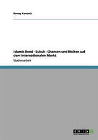 Islamic Bond - Sukuk - Chancen und Risiken auf dem internationalen Markt