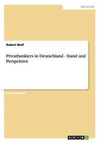 Privatbankiers in Deutschland - Stand und Perspektive
