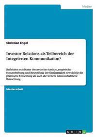 Investor Relations als Teilbereich der Integrierten Kommunikation?