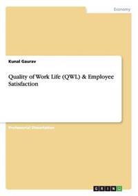 Quality of Work Life (QWL) & Employee Satisfaction