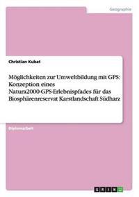 Möglichkeiten zur Umweltbildung mit GPS