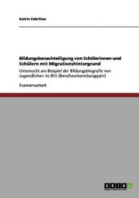 Bildungsbenachteiligung von Schülerinnen und Schülern mit Migrationshintergrund