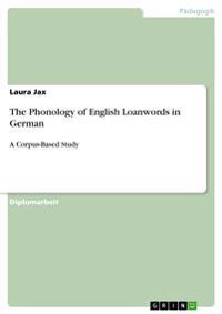 The Phonology of English Loanwords in German