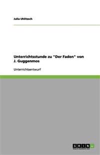 Unterrichtsstunde zu "Der Faden" von J. Guggenmos