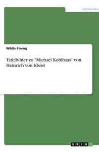 Tafelbilder zu "Michael Kohlhaas" von Heinrich von Kleist