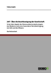 24/7 - Über die Beschleunigung der Gesellschaft