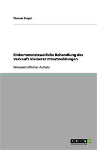 Einkommensteuerliche Behandlung Des Verkaufs Kleinerer Privatwaldungen