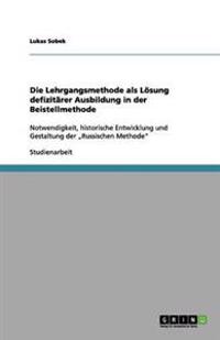 Die Lehrgangsmethode ALS Losung Defizitarer Ausbildung in Der Beistellmethode