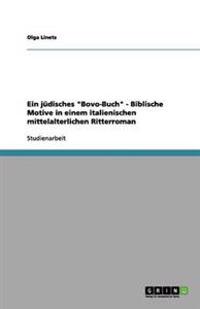 Ein Judisches "bovo-Buch" - Biblische Motive in Einem Italienischen Mittelalterlichen Ritterroman