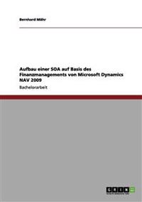 Aufbau einer SOA auf Basis des Finanzmanagements von Microsoft Dynamics NAV 2009