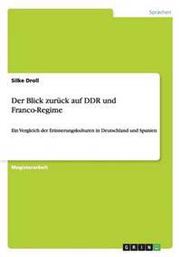 Der Blick zurück auf DDR und Franco-Regime