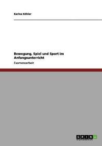 Bewegung, Spiel und Sport im Anfangsunterricht