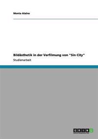 Bildasthetik in Der Verfilmung Von "Sin City"