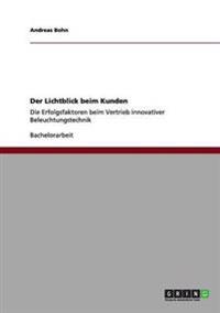 Der Lichtblick beim Kunden