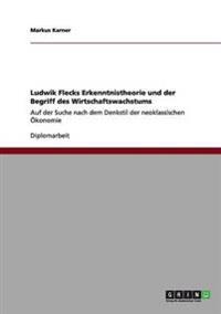 Ludwik Flecks Erkenntnistheorie und der Begriff des Wirtschaftswachstums