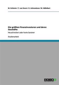 Die größten Finanzinvestoren und deren Geschäfte