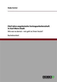 Bokomslag för "Fünf Jahre angolanische Vertragsarbeiterschaft in Karl-Marx-Stadt"