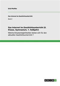 Das Internet im Geschichtsunterricht (6. Klasse, Gymnasium, 1. Halbjahr)